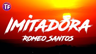 Romeo Santos  Imitadora Lyrics [upl. by Roe]