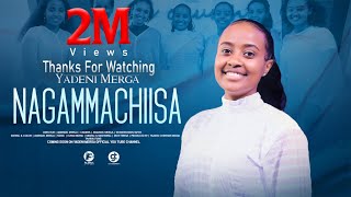 YADENI MERGA  NA GAMMACHIISA  New Afaan Oromo Official Music Video 20222015 [upl. by Free]