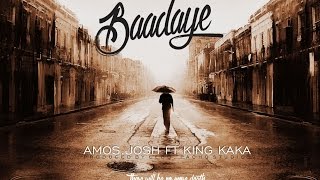 Amos and Josh  BAADAYE ft King Kaka Official Music Video send quotSKIZA 7301785quot to 811 [upl. by Freda]