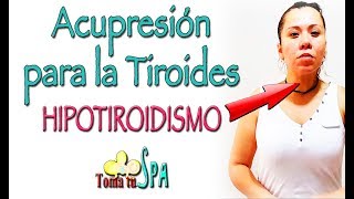 ACUPRESIÓN PARA LA TIROIDES HIPOTIROIDISMO [upl. by Africah335]