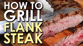 The Art of Grilling How to Grill Flank Steak [upl. by Ilenay741]