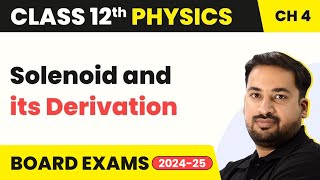 Solenoid and its Derivation  Moving Charges and Magnetism  Class 12 Physics Chapter 4 202324 [upl. by Barnet]