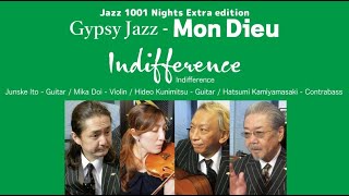 Gypsy Jazz  quot Indifference quot  Mon Dieu [upl. by Skerl]