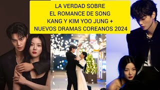 LA VERDAD SOBRE EL ROMANCE DE SONG KANG Y KIM YOO JUNG  NUEVOS DRAMAS COREANOS 2024 [upl. by Ymmor736]