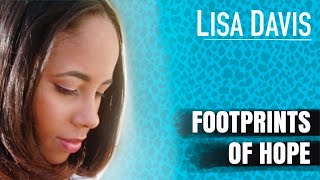 Lisa Davis  Footprints of Hope [upl. by Jaine]