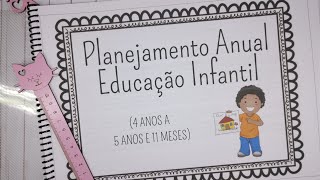 Planejamento ANUAL Educação Infantil 4 e 5 anos [upl. by Narej]