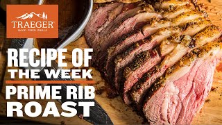 Traeger Prime Rib Roast Recipe  Traeger Grills [upl. by Naicul]