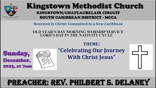 Kingstown Methodist Church Old Year Morning Worship Service Sunday  December 31 2023 at 700 am [upl. by Iva83]