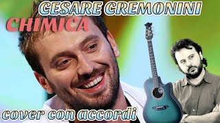 CHIMICA  CESARE CREMONINI Cover con Accordi [upl. by Macario]