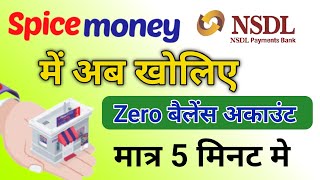 Spice Money Me Zero Balance Savings Account Kaise Khole 2024 Spice Money NSDL Bank Account Opening [upl. by Nyltak]