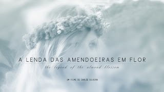 A Lenda das Amendoeiras em Flôr [upl. by Muir537]