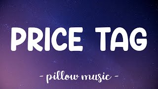 Price Tag  Jessie J Lyrics 🎵 [upl. by Novello284]