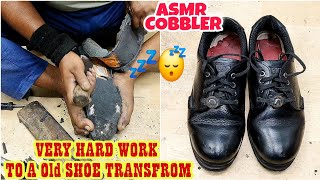 Asmr CobblerIndian Street Cobbler Shoe Sole Restoration And Shoe Transform 40 min Satisfing Work 💤😴 [upl. by Enecnarf]