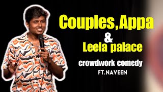 CouplesAppa amp Leela palace  Tamilதமிழ் Crowdwork Standup comedy ftNaveen [upl. by Annhej]