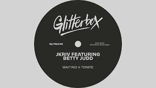 JKriv feat Betty Judd  Waiting 4 Tonite Extended Mix [upl. by Nygem]