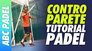 La CONTROPARETE  TECNICA e COLPI SPECIALI 🎾 Tutorial PADEL ITALIANO con MAESTRO NAZIONALE 🇮🇹 [upl. by Aliekahs]