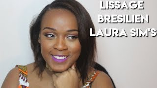 MON AVIS HONNETE SUR LE LISSAGE BRESILIEN LAURA SIMS POUR CHEVEUX CREPUS  Mounialicious [upl. by Eidissac]