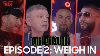 5 Vs 5 Queensberry Vs Matchroom On The Ground ep2 Weigh In [upl. by Averill]