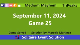 Medium Mayhem Game 25  September 11 2024 Event  TriPeaks [upl. by Stein]