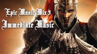 Epic Music Mix III  Immediate Music [upl. by Rosecan]