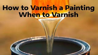 A Complete Guide to Varnish Paintings [upl. by Vola]