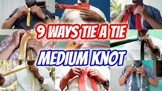 9 MEDIUM TIE KNOT COLLECTION  HOW TO TIE A TIE [upl. by Nahtanhoj350]