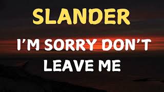 SLANDER I’M SORRY DON’T LEAVE ME I WANT YOU HERE WITH ME 🔍English songs Trending song 🎵Pop songs [upl. by Harad]