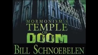 Bill Schnoebelen  Mormonisms Temple Of Doom Part 1 and 2 [upl. by Yenmor]