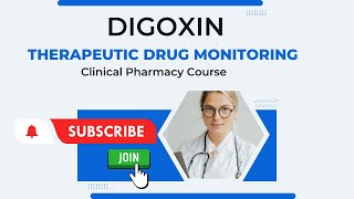 Digoxin Therapeutic Drug Monitoring  Clinical Pharmacy Course [upl. by Kozloski]