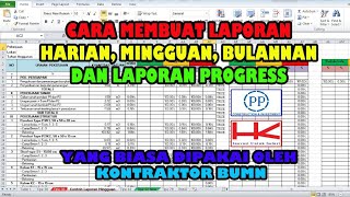 Cara membuat laporan harian mingguan bulanan dan laporan progress termin kontraktor laporan [upl. by Hemminger]