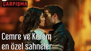 Çarpışma  Cemre ve Kerem En Özel Sahneler [upl. by Nagek]