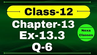 Class 12 Ex 133 Q6 Math  Chapter13 Class12 Math  Probability  Ex 133 Q6 Class 12  Nexa [upl. by Suiramaj]