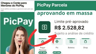 PicPey parcela aprovando Em massa com Taxas boas confira seu amp CHEGOU conta para Menores TANBEM 🤑 [upl. by Aihsaei]