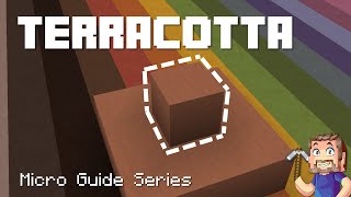 Terracotta  Minecraft Micro Guide [upl. by Gerrit404]