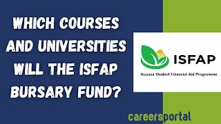 Which Courses And Universities Will The ISFAP Bursary Cover  Careers Portal [upl. by Annayat713]