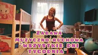 Zabawa muzyczno  ruchowa quotWszystkie dni tygodniaquot mel Magiczna liczba 7💪🎵🥰💃 [upl. by Catto]