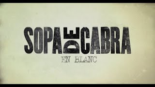 Sopa de Cabra  En blanc Lyric Video [upl. by Homere]