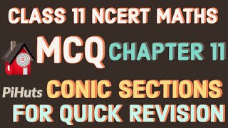 Conic sections  Chapter 11  Class 11  Mcq  Pyq  Objective  pihuts  Ncert [upl. by Aleuname]