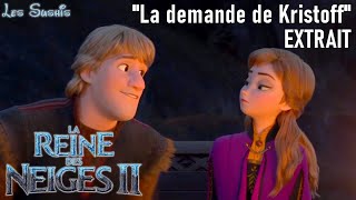 La Reine des Neiges 2  Extrait quotLa demande de Kristoffquot Fandub [upl. by Shakespeare]