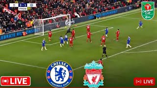 Chelsea vs Liverpool Live Football  THE FINAL  Carabao Cup 2024  Efl Live  Chelsea vs Liverpool [upl. by Willmert47]