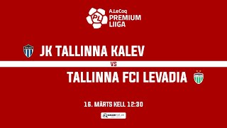 JK TALLINNA KALEV  TALLINNA FCI LEVADIA A LE COQ PREMIUM LIIGA 3 voor [upl. by Mamoun]