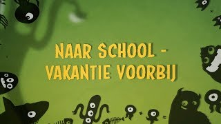 Naar school  vakantie voorbij  Kinderen voor Kinderen songtekst [upl. by Dyob]