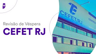 Revisão de Véspera CEFET RJ [upl. by Anaujd]