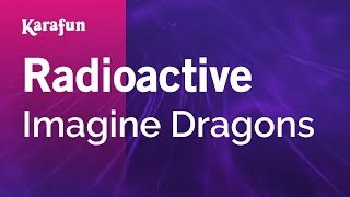 Radioactive  Imagine Dragons  Karaoke Version  KaraFun [upl. by Clayton348]