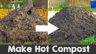 How to Make Hot Compost Complete Guide [upl. by Erreip]