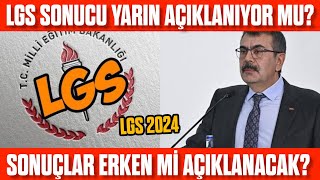 LGS sonucu yarın açıklanıyor mu Erken açıklanacak mı [upl. by Rechaba]