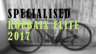 Specialized Roubaix Elite 2017 [upl. by Dachy583]