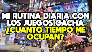 MI RUTINA DIARIA CON LOS JUEGOS GACHA ¿CUANTO TIEMPO ME OCUPAN [upl. by Ydoc]