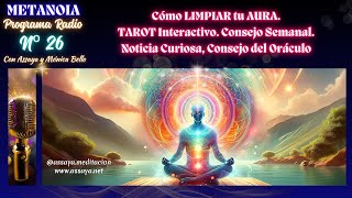 ✨ ¿Cómo LIMPIAR tu AURA y por qué⭕️ METANOIA 26 [upl. by Fergus]