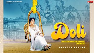 Doli Full Video Jasmeen Akhtar [upl. by Buff24]